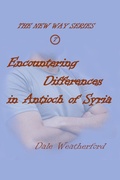 Cover: Encountering Differences in Antioch of Syria (The New Way, #7) - David Weatherford