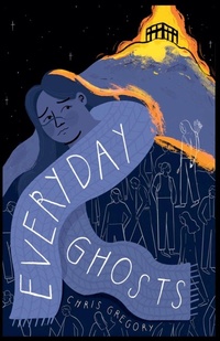 Enlarge image Cover: Everyday Ghosts - Chris Gregory