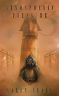 Cover: Atmospheric Pressure 3: Last Breath - Aaron Frale