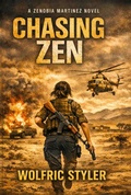 Cover: Chasing Zen (Zenobia Martinez, #2) - Wolfric Styler