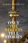 Cover: Only the Streets Tell Stories - Barry Robinson