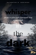 Cover: Whisper In the Dark - Katherine M. Robinson