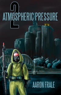 Enlarge image Cover: Atmospheric Pressure 2: The Rise of the Resistance - Aaron Frale