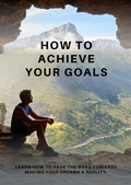 Cover: How to Achieve Your Goals - andrew grant