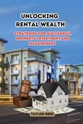 Cover: Unlocking Rental Wealth - Taylor Reed