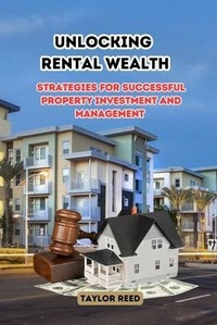 Abbildung von: Unlocking Rental Wealth - Taylor Reed