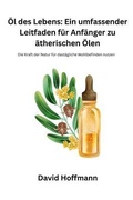 Cover: &Ouml;l des Lebens - David Hoffmann