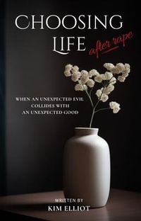 Enlarge image Cover: Choosing Life After Rape - GRPublications