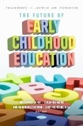 Cover: The Future of Early Childhood Education - Nova Science Publishers Inc