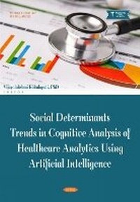 Enlarge image Cover: Social Determinants Trends in Cognitive Analysis of Healthcare Analytics Using Artificial Intelligence - Nova Medicine and Health