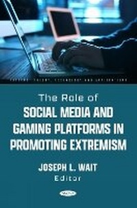 Abbildung von: The Role of Social Media and Gaming Platforms in Promoting Extremism - Nova Science Publishers Inc