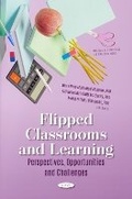 Cover: Flipped Classrooms and Learning: Perspectives, Opportunities and Challenges - Nova Science Publishers Inc