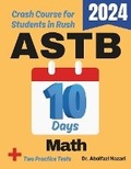 Cover: ASTB Math Test Prep in 10 Days - Viewmath.com