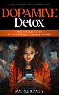 Abbildung von: Dopamine Detox - Michael Thigpen