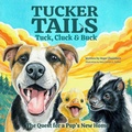 Cover: Tuck, Cluck & Buck (Tucker Tails, #1) - The Publishing Den LLC