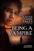 Cover: Being a Vampire (Seattle Vampire Tales, #1) - Ramona Ridgewell