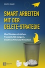 Bild: Smart Arbeiten mit der Delete-Strategie - Remote Verlag