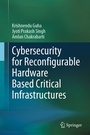 Cover: Cybersecurity for Reconfigurable Hardware Based Critical Infrastructures - Springer