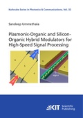 Cover: Plasmonic-Organic and Silicon-Organic Hybrid Modulators for High-Speed Signal Processing - KIT Scientific Publishing