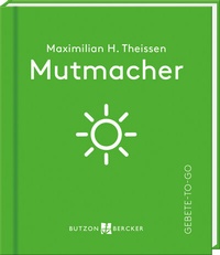 Abbildung von: Mutmacher - Butzon & Bercker