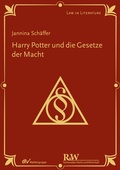 Abbildung von: Harry Potter und die Gesetze der Macht - Fachmedien Recht und Wirtschaft