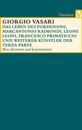 Cover: Das Leben des Pordenone, Marcantonio Raimondi, Leone Leoni, Francesco Primaticcio und weiterer K&uuml;nstler der Terza Parte - Wagenbach