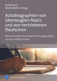 Abbildung von: Autobiographien von überzeugten Nazis und von vertriebenen Deutschen - Verlag Barbara Budrich