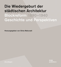 Abbildung von: Die Wiedergeburt der städtischen Architektur. Blockreform 1890-1940 - DOM publishers