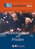 Cover: Menschlichkeit und Frieden - Deutscher Hilfsverein f&uuml;r das Albert-Schweitzer-Spital in Lambarene e.V.