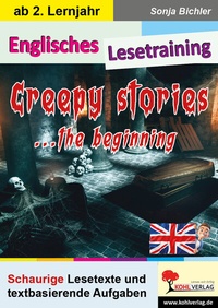 Abbildung von: Englisches Lesetraining - Creepy stories ... the beginning - KOHL VERLAG Der Verlag mit dem Baum