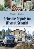 Cover: Geheime Depots im Wismut-Schacht - Kopp Verlag