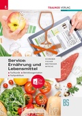 Cover: Service: Ern&auml;hrung und Lebensmittel - Fachkunde, Betriebsorganisation, Fachpraktikum + TRAUNER-DigiBox - Trauner Verlag