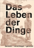 Cover: Das Leben der Dinge | The Life of Things - Bibliothek der Provinz