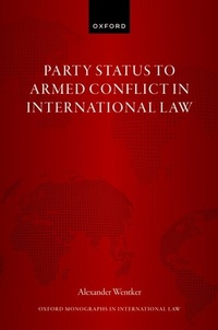 Abbildung von: Party Status to Armed Conflict in International Law - OUP eBook