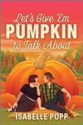 Cover: Let's Give 'Em Pumpkin to Talk About - Afterglow Books by Harlequin