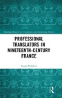Cover: Professional Translators in Nineteenth-Century France - Routledge