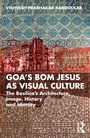 Bild: Goa's Bom Jesus as Visual Culture - CRC Press