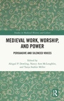 Cover: Medieval Work, Worship, and Power - Routledge
