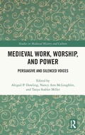 Cover: Medieval Work, Worship, and Power - Routledge