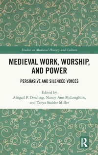 Enlarge image Cover: Medieval Work, Worship, and Power - Routledge