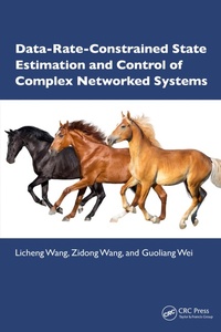 Enlarge image Cover: Data-Rate-Constrained State Estimation and Control of Complex Networked Systems - CRC Press