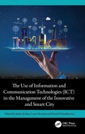 Cover: The Use of Information and Communication Technologies (ICT) in the Management of the Innovative and Smart City - CRC Press