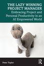 Cover: The Lazy Winning Project Manager - Routledge