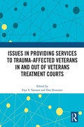 Cover: Issues in Providing Services to Trauma-Affected Veterans In and Out of Veterans Treatment Courts - Routledge