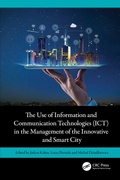 Cover: The Use of Information and Communication Technologies (ICT) in the Management of the Innovative and Smart City - CRC Press