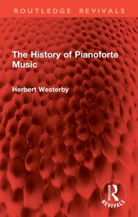 Abbildung von: The History of Pianoforte Music - Routledge
