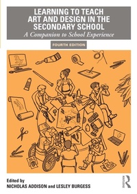 Cover of  Learning to Teach Art and Design in the Secondary School - Routledge