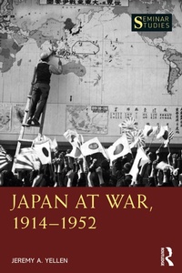Abbildung von: Japan at War, 1914-1952 - Routledge