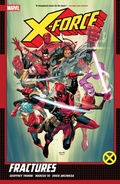 Cover: X-Force by Geoffrey Thorne Vol. 1: Fractures - Marvel Comics