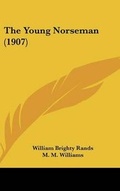 Cover: The Young Norseman (1907) - Kessinger Publishing